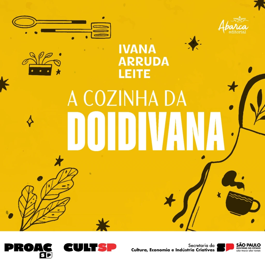 Lançamento: 'A Cozinha da Doidivana', de Ivana Arruda Leite